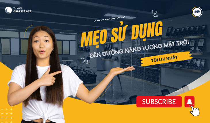 Mẹo sử dụng đèn đường năng lượng mặt trời tối ưu nhất