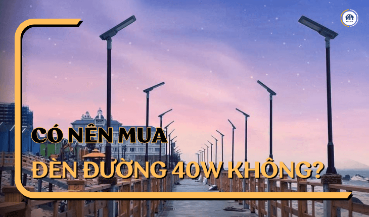 Đèn đường năng lượng mặt trời 40W