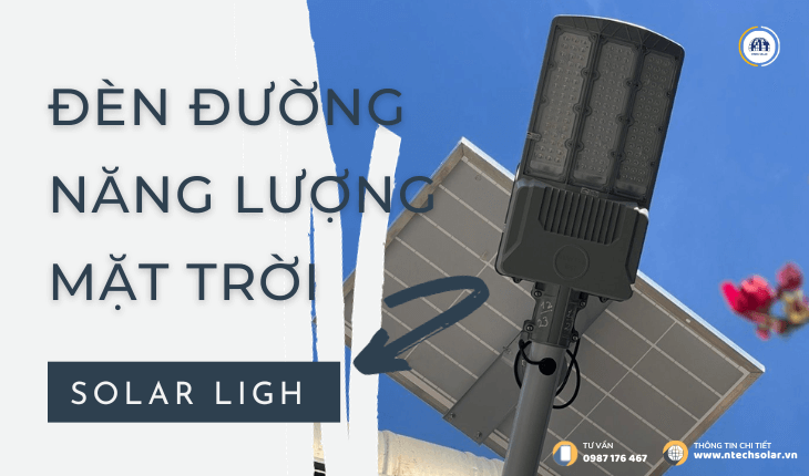 Top 5 bộ đèn đường năng lượng mặt trời Solar light tốt nhất