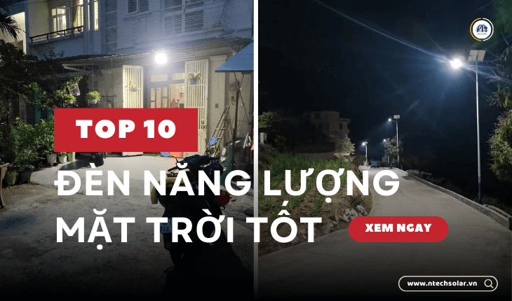 Top 10 đèn năng lượng mặt trời tốt nhất hiện nay