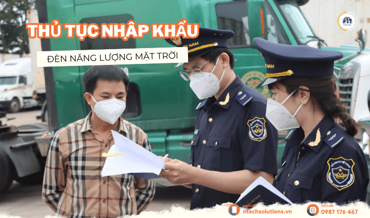 Thủ tục nhập khẩu đèn năng lượng mặt trời