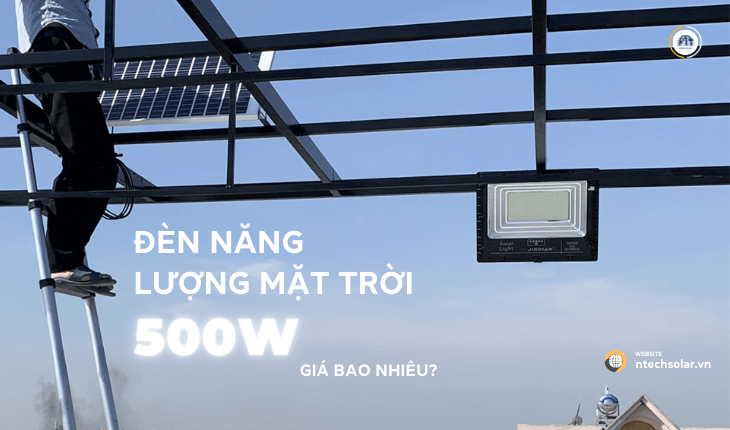 Đèn năng lượng mặt trời 500w Giá bao nhiêu