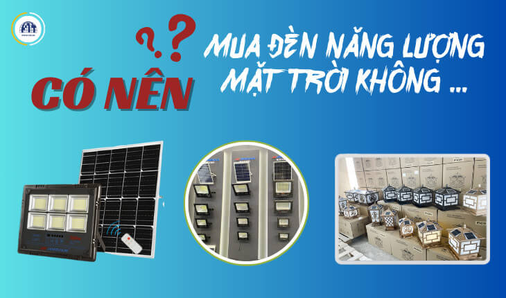 Có nên mua đèn năng lượng mặt trời không?