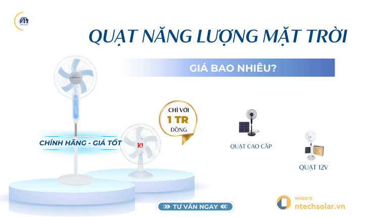 Quạt năng lượng mặt trời giá bao nhiêu?