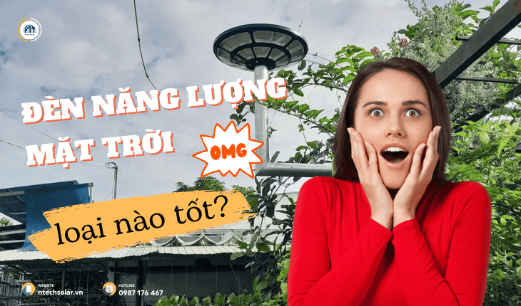 Đèn năng lượng mặt trời loại nào tốt?