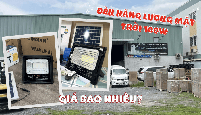 Đèn năng lượng mặt trời 100w Giá bao nhiêu?