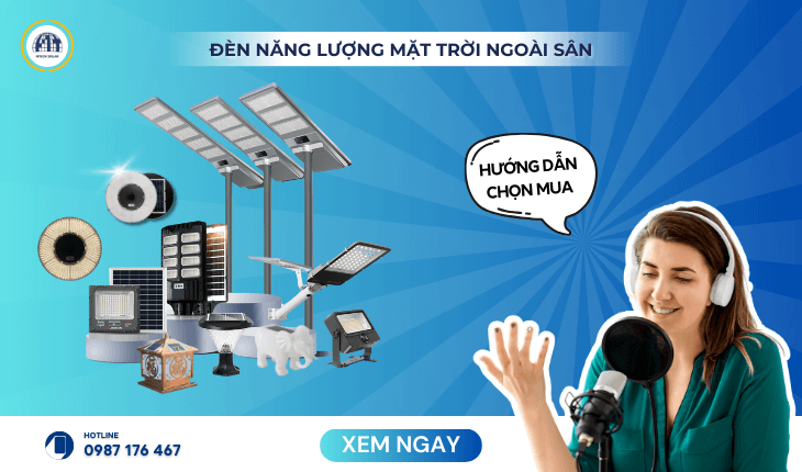 Hướng dẫn chọn đèn năng lượng mặt trời ngoài sân