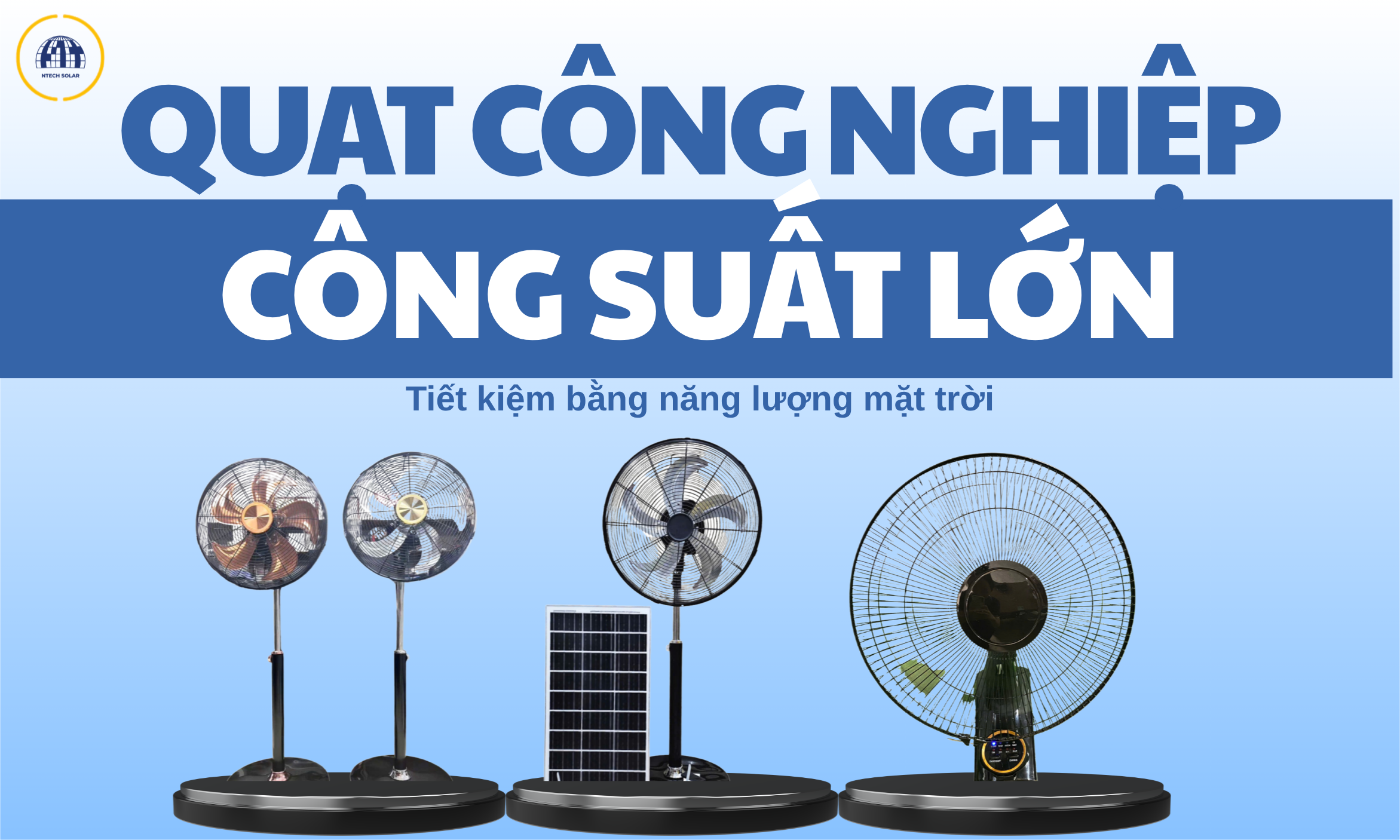 Quạt công nghiệp công suát lớn tiết kiệm bằng năng lượng mặt trời